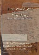 25 DIVISION Headquarters, Branches and Services General Staff Appendices to 2221: 29 April 1916 - 19 December 1916 (First World War, War Diary, WO95/2 (en Inglés)