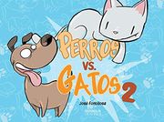 Perros vs. Gatos 2