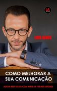 Como Melhorar A Sua Comunicação (en Portugués)