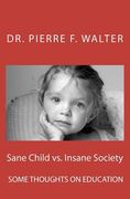 sane child vs. insane society (en Inglés)
