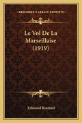 Le Vol De La Marseillaise (1919) (en Francés)