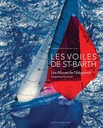 Les Voiles de Saint-Barth: Elegant Points of Sail (en Francés)