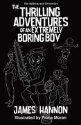 The Thrilling Adventures of an Extremely Boring Boy (en Inglés)