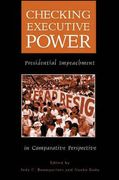 checking executive power: presidential impeachment in comparative perspective (en Inglés)
