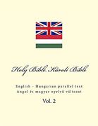 Holy Bible. Károli Bible: English - Hungarian Parallel Text: Volume 2 (en Inglés)