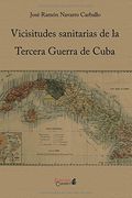 Vicisitudes sanitarias de la Tercera Guerra de Cuba