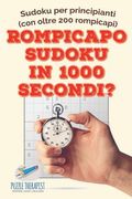 Rompicapo Sudoku in 1000 secondi? Sudoku per principianti (con oltre 200 rompicapi) (en Italiano)