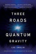 Three Roads to Quantum Gravity