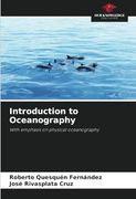 Introduction to Oceanography: With Emphasis on Physical Oceanography