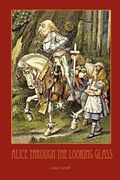 through the looking-glass - with 50 original illustrations by sir john tenniel