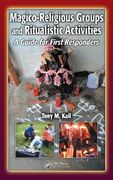Magico-Religious Groups and Ritualistic Activities: A Guide for First Responders (en Inglés)
