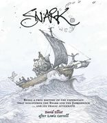 Snark: Being a True History of the Expedition That Discovered the Snark and the Jabberwock … and Its Tragic Aftermath