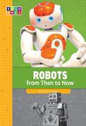 Robots from Then to Now (en Inglés)