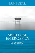 Spiritual Emergency: A Journal (en Inglés)
