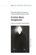 L'Entre-Deux Imaginaire: Corps Et Création Interculturels (en Francés)