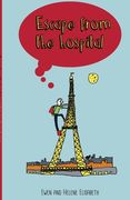 Escape From The Hospital (en Inglés)