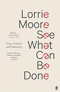 See What can be Done: Essays, Criticism, and Commentary (en Inglés)