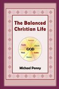 The Balanced Christian Life (en Inglés)