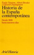 Historia de la España contemporánea desde 1808 hasta nuestros días .