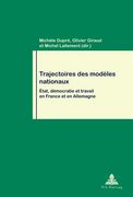 Trajectoires Des Modèles Nationaux: État, Démocratie Et Travail En France Et En Allemagne (en Francés)