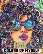 I feel - Colors of myself: Letters to my feelings, coloring book of self introspection and self awareness (en Inglés)