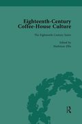 Eighteenth-Century Coffee-House Culture, Vol 2 (en Inglés)