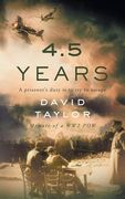 4.5 Years: Memoir of a WW2 POW (en Inglés)