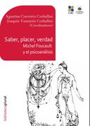 Saber, placer, verdad. Michel Foucault y el psicoanálisis