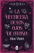LA HECHICERA DE LOS OJOS DE OTO (in Spanish)
