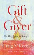 Gift and Giver: The Holy Spirit for Today (en Inglés)