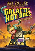 Galactic hot Dogs 1, Volume 1: Cosmoe'S Wiener Getaway (en Inglés)