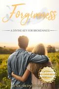 Forgiveness: A Divine Key for Brokenness (en Inglés)