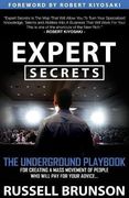 Expert Secrets: The Underground Playbook for Finding Your Message, Building a Tribe, and Changing the World (en Inglés)