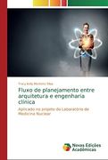 Fluxo de Planejamento Entre Arquitetura e Engenharia Clínica: Aplicado no Projeto do Laboratório de Medicina Nuclear
