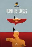 Homo Historicus: Descubre al Historiador que Llevas Dentro