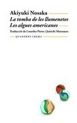 La Tomba de les Llumenetes; Les Algues Americanes (en Catalán)