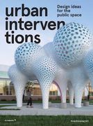 Urban Interventions. Design Ideas for the Public Space (en Inglés)