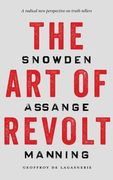 The art of Revolt: Snowden, Assange, Manning (en Inglés)