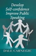 Develop Self-Confidence, Improve Public Speaking (en Inglés)