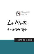 La Morte Amoureuse de Théophile Gautier (Fiche de Lecture et Analyse Complète de L'oeuvre) (en Francés)