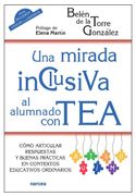 Una Mirada Inclusiva al Alumnado con Tea: Cómo Articular Respuestas y Buenas Prácticas en Contextos Educativos Ordinarios
