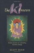 The ki Process: Korean Secrets for Cultivating Dynamic Energy (en Inglés)