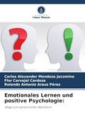 Emotionales Lernen und Positive Psychologie (en Alemán)