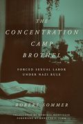 The Concentration Camp Brothel: Forced Sexual Labor Under Nazi Rule (World war ii: The Global, Human, and Ethical Dimension) (en Inglés)
