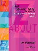 Easy Jazzin' about -- Fun Pieces for Piano / Keyboard Duet (en Inglés)