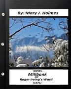 Millbank; or Roger Irving's Ward: NOVEL by: Mary J. Holmes (Classics) (en Inglés)