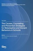 The Causes, Counseling and Prevention Strategies for Maladaptive and Deviant Behaviors in Schools (en Inglés)