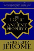 the logic in ancient prophecy (en Inglés)