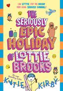 The Seriously Epic Holiday of Lottie Brooks