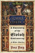 Summa Elvetica: A Casuistry of the Elvish Controversy (en Inglés)